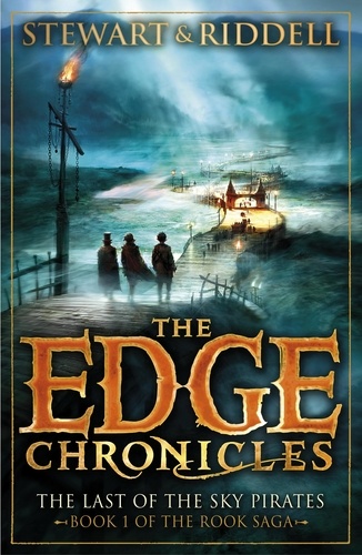 Paul Stewart et Chris Riddell - The Edge Chronicles 7: The Last of the Sky Pirates - First Book of Rook.