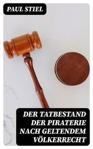 Der Tatbestand der Piraterie nach geltendem Völkerrecht
