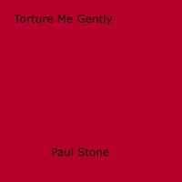 Paul Stone - Torture Me Gently.
