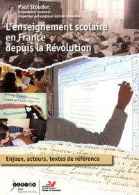 L'enseignement scolaire en France depuis la Révolution