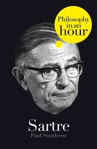 Paul Strathern - Sartre: Philosophy in an Hour.