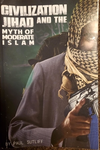  Paul Sutliff - Civilization Jihad and the Myth of Moderate Islam.