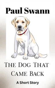 The Dog that Came Back