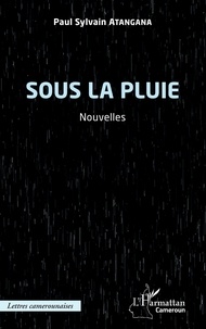 Paul Sylvain Atangana - Sous la pluie.