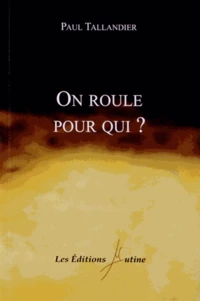 On roule pour qui ?