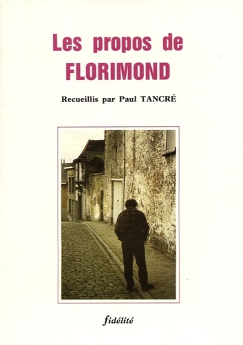 Paul Tancre et  Florimond - Les Propos De Florimond.