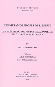 Les Metamorphoses De L'Esprit. Une Exegese Du Logion Des Deux Baptemes, Mt 3 : 10-12 Et Paralleles
