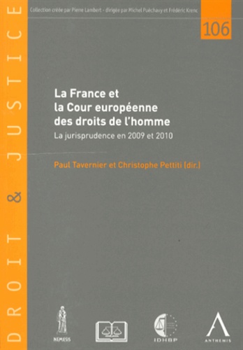 Paul Tavernier et Christophe Pettiti - La France et la Cour européenne des droits de l'homme - La jurisprudence en 2009 et 2010.