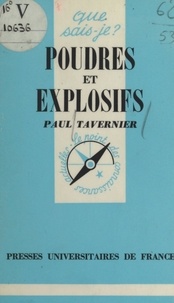 Paul Tavernier et Paul Angoulvent - Poudres et explosifs.