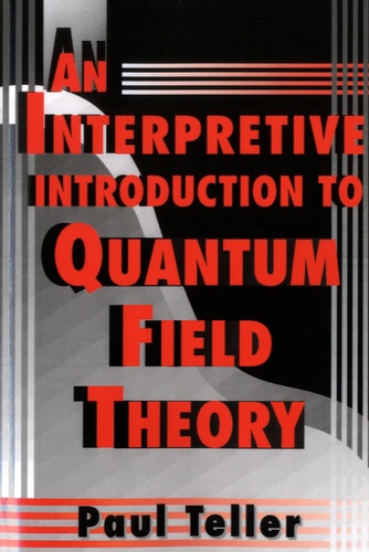 Paul Teller - An Interpretive Introduction to Quantum Field Theory.