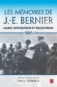 Paul Terrien et J.-E. Bernier - Les mémoires de J.E. Bernier.