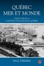 Paul Terrien - Québec mer et monde - L'âge d'or de la construction navale.