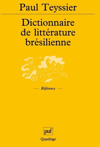 Paul Teyssier - Dictionnaire De Litterature Bresilienne.