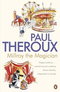 Paul Theroux - Millroy the Magician.