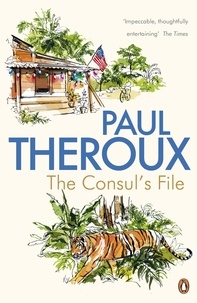 Paul Theroux - The Consul's File.