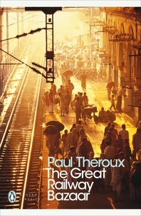 Paul Theroux - The Great Railway Bazaar.