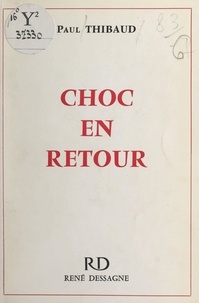 Paul Thibaud - Choc en retour.