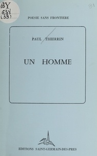Paul Thierrin - Un homme.
