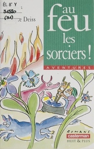 Paul Thiès - Au feu, les sorciers !.