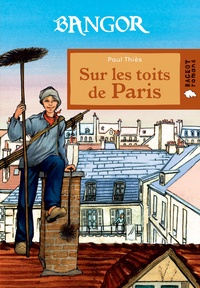 Paul Thiès - Bangor  : Sur les toits de Paris.