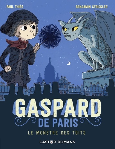 Gaspard de Paris Tome 1 Le monstre des toits