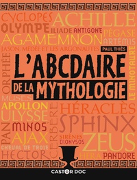 Paul Thiès - L'abcdaire de la mythologie.