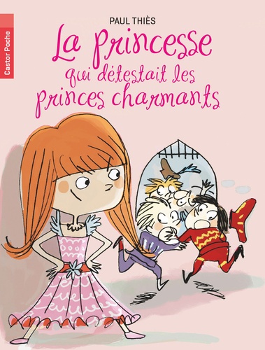 Paul Thiès - La princesse qui detestait les princes charmants.