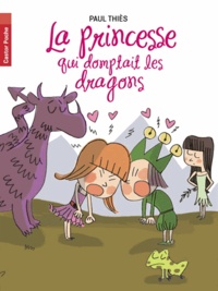 Paul Thiès - La princesse qui domptait les dragons.