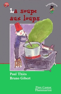 Paul Thiès - La Soupe Aux Loups.