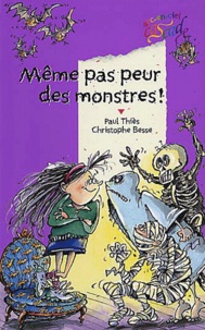 Paul Thiès et Christophe Besse - Meme Pas Peur Des Monstres !.