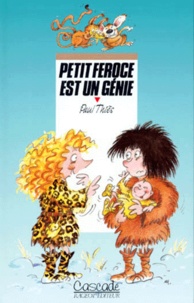 Paul Thiès - Petit-Féroce  : Petit-Féroce est un génie.