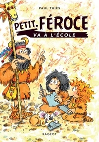 Paul Thiès - Petit-Féroce  : Petit-Féroce va à l'école.