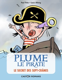 Paul Thiès et Louis Alloing - Plume le pirate  : Le secret des Sept-Crânes.