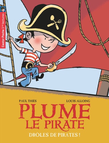 Paul Thiès - Plume le pirate Tome 1 : Drôles de pirates !.