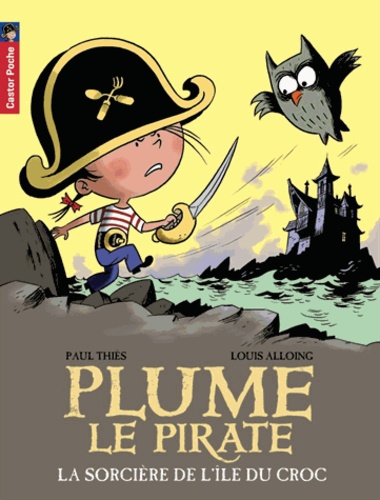 Paul Thiès et Louis Alloing - Plume le pirate Tome 13 : La sorcière de l'ile du croc.