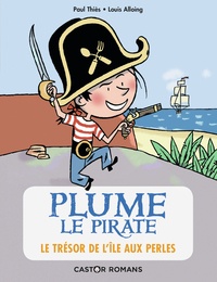 Paul Thiès et Louis Alloing - Plume le pirate Tome 2 : Le trésor de l'île aux perles.