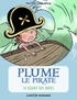 Paul Thiès - Plume le pirate Tome 6 : Le Géant des mers.