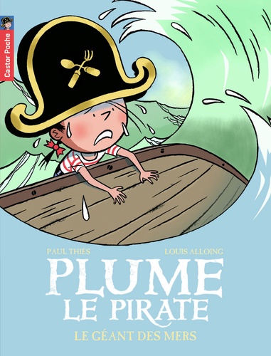 Paul Thiès et Louis Alloing - Plume le pirate Tome 6 : Le Géant des mers.