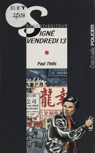 Paul Thiès - Signé Vendredi 13.