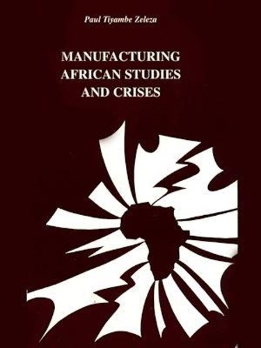 Manufacturing African studies and crises