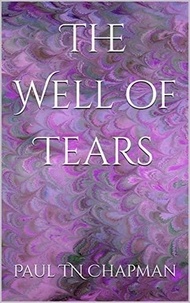  Paul TN Chapman - The Well of Tears.