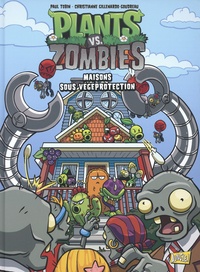 Paul Tobin et Christianne Gillenardo-Goudreau - Plants vs Zombies Tome 15 : Maisons sous végéprotection.