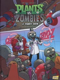 Paul Tobin et Jesse Hamm - Plants vs Zombies Tome 18 : Le Zombie Show.