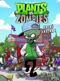Paul Tobin et Ron Chan - Plants vs Zombies Tome 3 : Sacré lascar !.