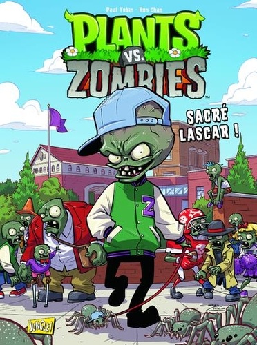Plants vs Zombies Tome 3 Sacré lascar !