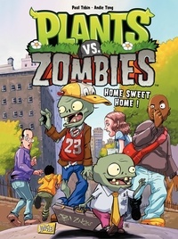 Paul Tobin et Andie Tong - Plants vs Zombies Tome 4 : Home sweet home !.