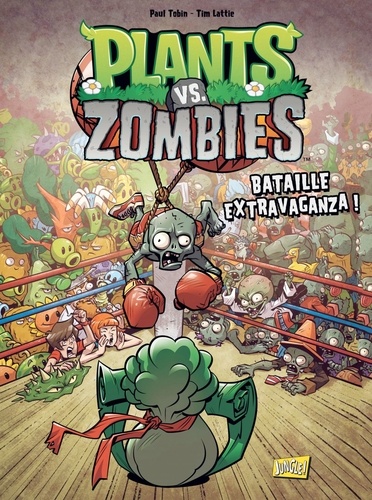 Plants vs Zombies Tome 7 Bataille extravaganza !