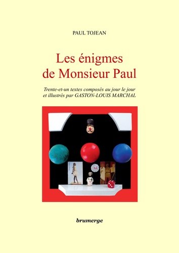 Paul Tojean - Les énigmes de Monsieur Paul.