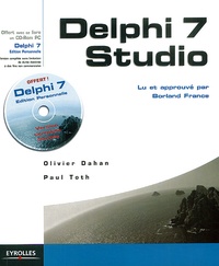 Paul Toth et Olivier Dahan - Delphi 7 Studio. Avec Cd-Rom.