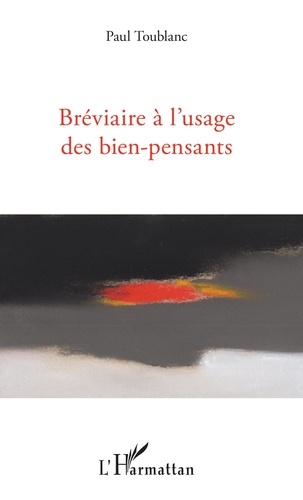 Paul Toublanc - Bréviaire à l'usage des bien-pensants.